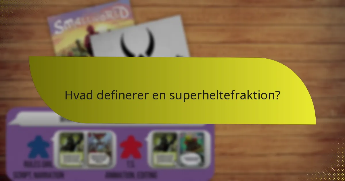 Hvad er styrkerne ved forskellige superheltefraktioner?