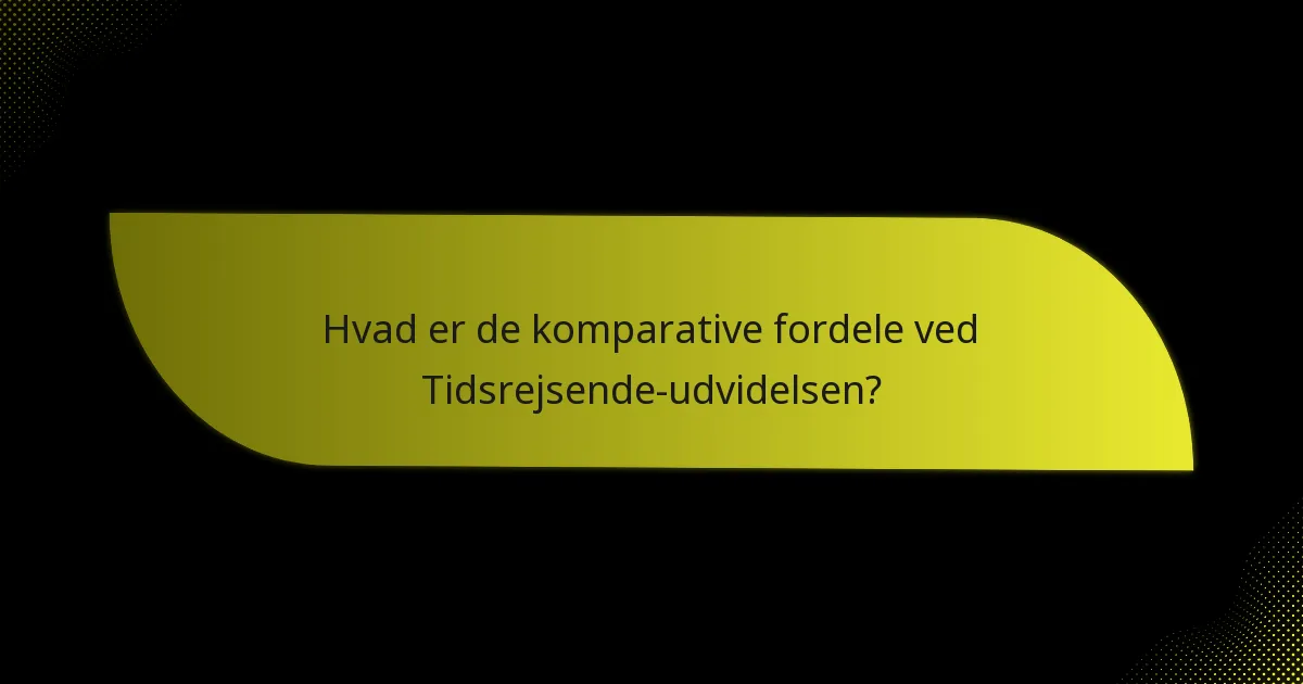 Hvilke nøglekort er essentielle i Tidsrejsende-udvidelsen?