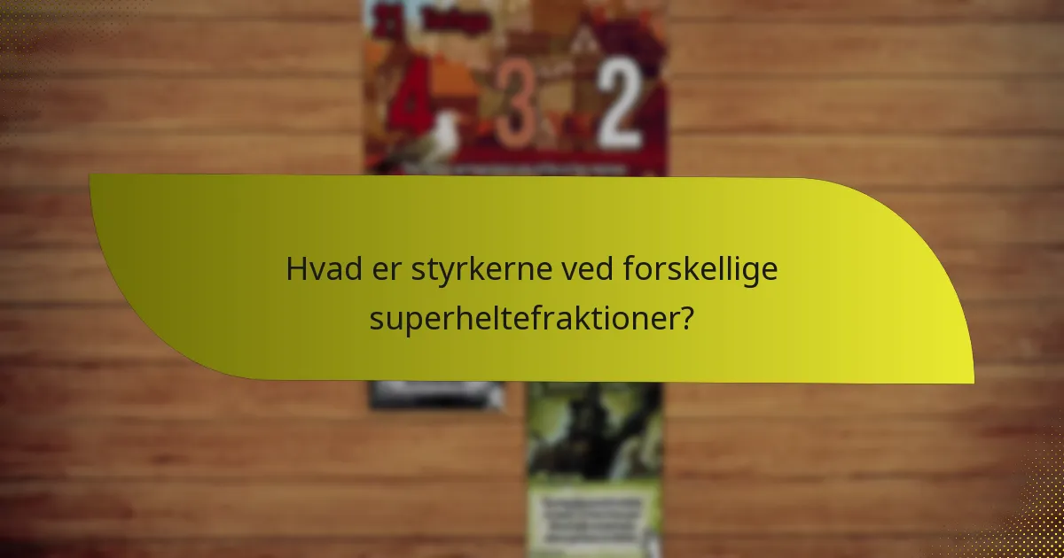 Hvad er svaghederne ved superheltefraktioner?