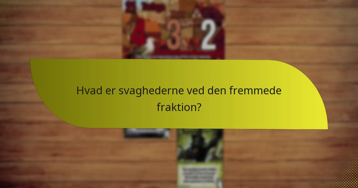 Hvilke strategier anvender den fremmede fraktion?