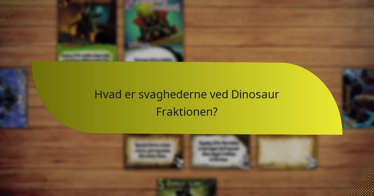 Hvilke strategier kan anvendes med Dinosaur Fraktionen?