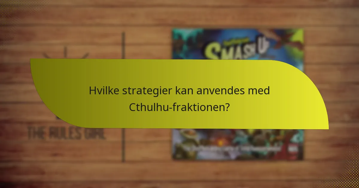Hvordan sammenlignes Cthulhu-fraktionen med andre fraktioner?