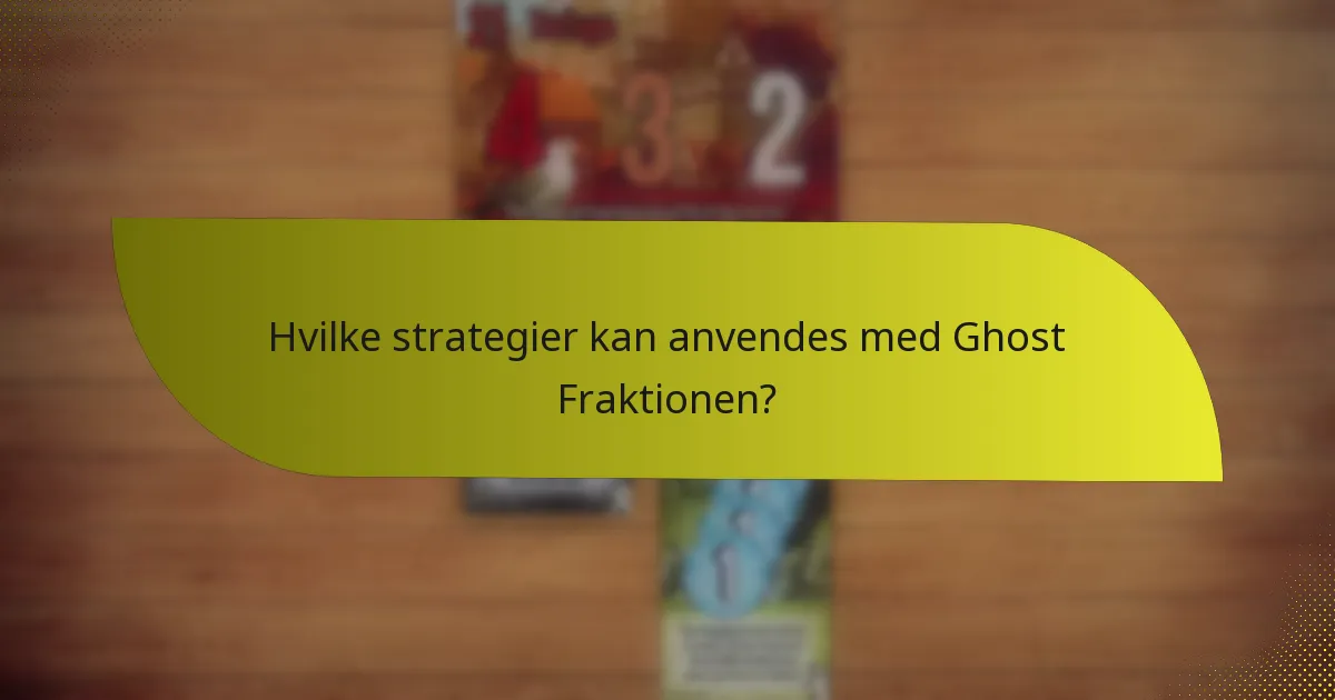 Hvordan sammenlignes Ghost Fraktionen med andre fraktioner?