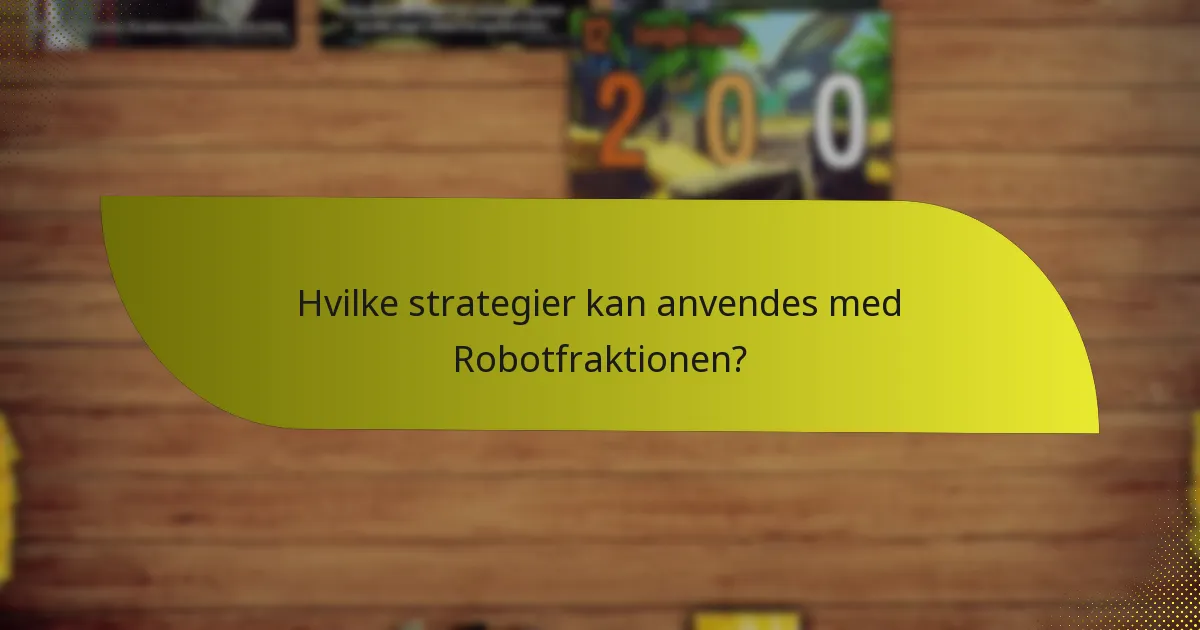 Hvordan sammenlignes Robotfraktionen med andre fraktioner?