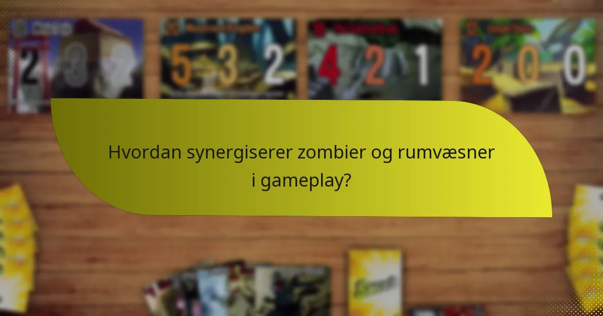 Hvordan synergiserer zombier og rumvæsner i gameplay?